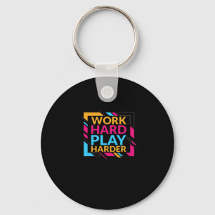 Work Hard Play so Hard Classic Keychain