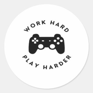 Work Hard Play So Hard Design Classic Round Sticker