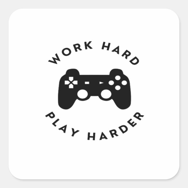 Work Hard Play So Hard Design Classic Square Sticker (Front)