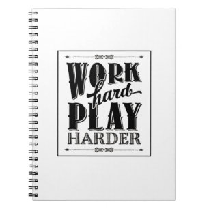Work Hard Play So  Hard Essential Notebook