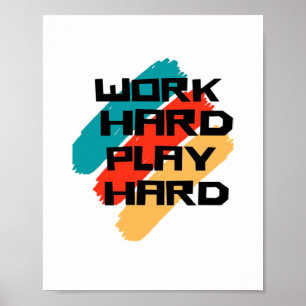 Work Hard Play So Hard for Workers - Labour Day Poster
