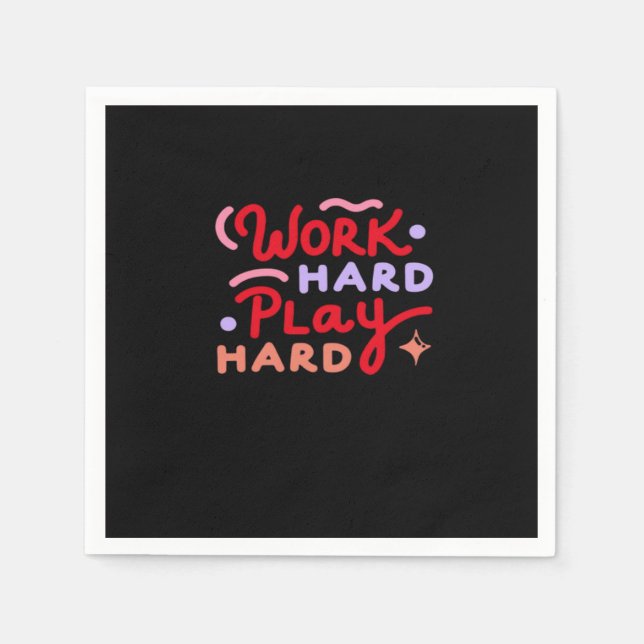 Work Hard, Play So Hard Funny Labour Day Napkin (Front)