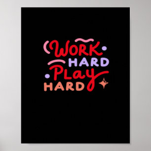 Work Hard, Play So Hard Funny Labour Day Poster