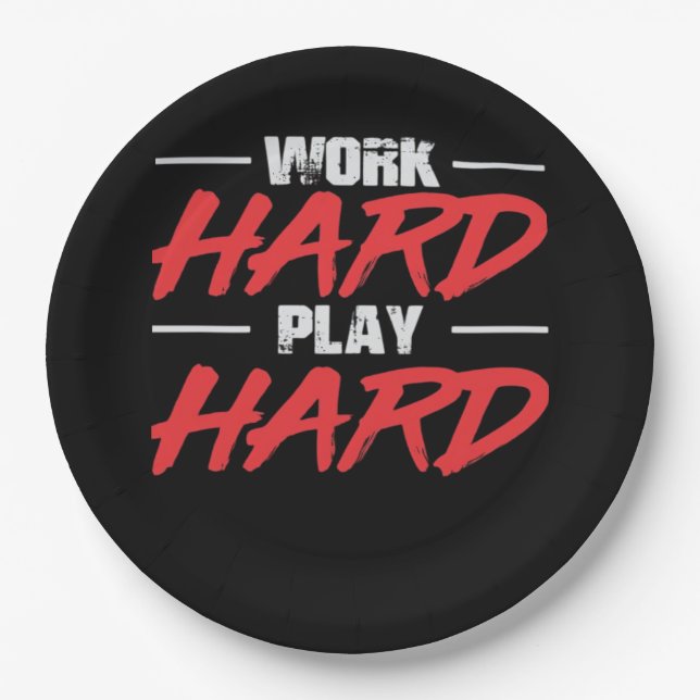 Work Hard Play So Hard Funny Paper Plate (Front)