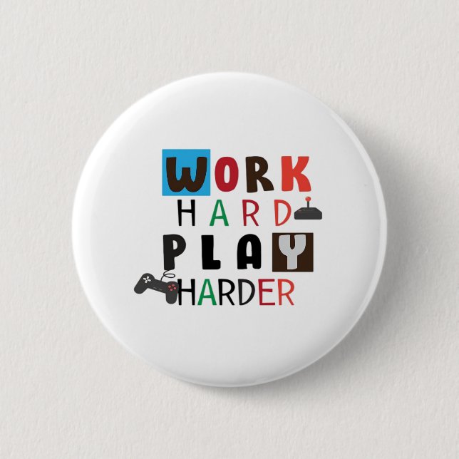 Work Hard Play So Hard Funny Quote Labour Day 2 Inch Round Button (Front)