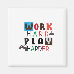 Work Hard Play So Hard Funny Quote Labour Day Magnet