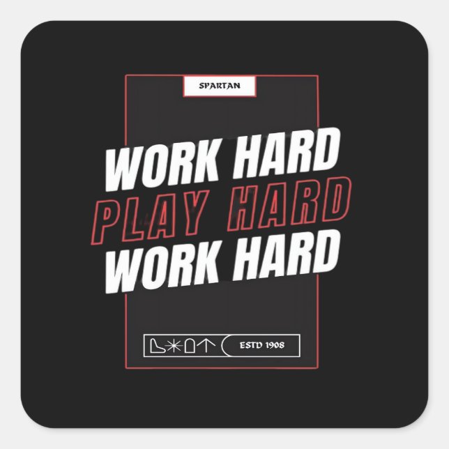 Work Hard, Play So Hard Funny Square Sticker (Front)