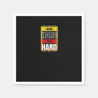 Work Hard Play So Hard Funny Trending Napkin
