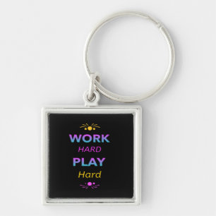 Work Hard Play So Hard - Labor Day for Workers Keychain