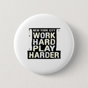 Work Hard Play So Hard- Labour Day Funny and Vinta 2 Inch Round Button