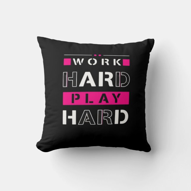 Work Hard, Play So Hard - Labour Day Funny Throw Pillow (Front)