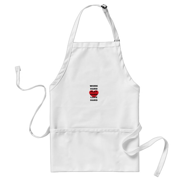 Work Hard, Play So Hard, Love Hard Standard Apron (Front)
