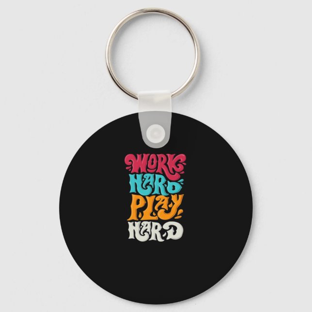 Work Hard Play so Hard Motivation Classic Keychain (Front)