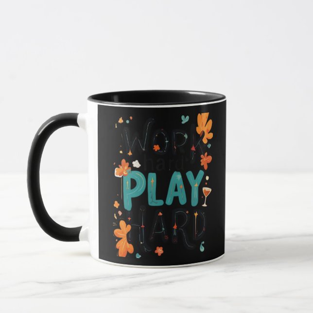 Work Hard Play So Hard Motivational Quote Fun Desi Mug (Left)