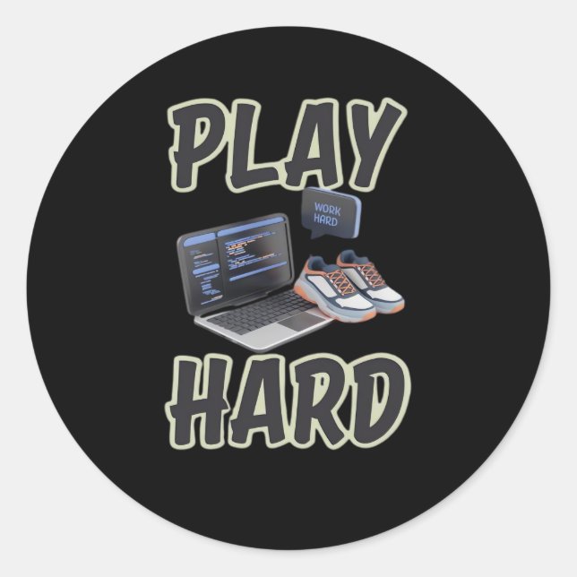 Work Hard Play So Hard Motivational Tech And Sport Classic Round Sticker (Front)