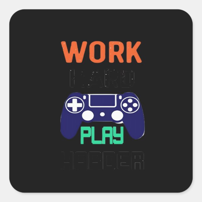 Work Hard, Play So Hard Relaxed Fit  Square Sticker (Front)