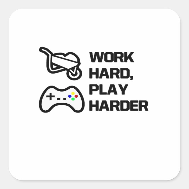 Work Hard, Play So Hard Statement Design Classic Square Sticker (Front)