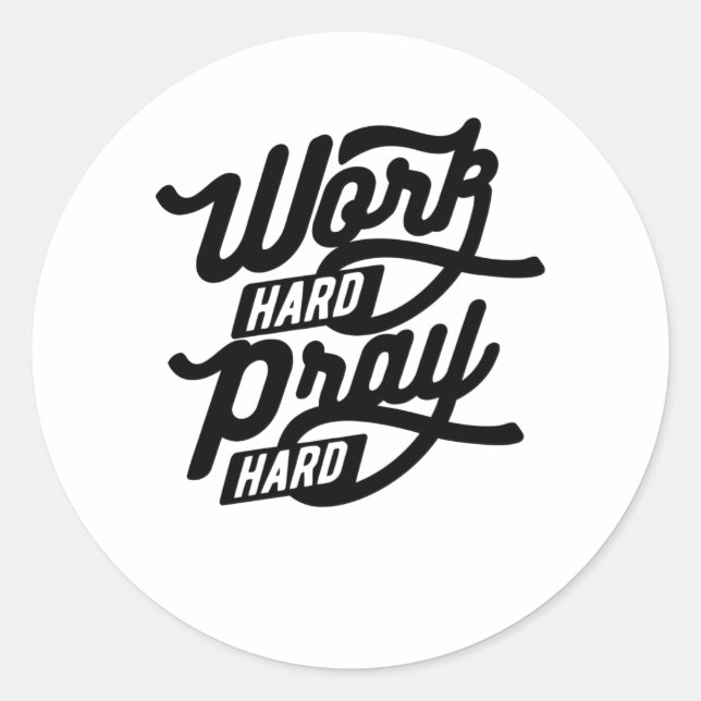 Work Hard Pray Hard Classic Round Sticker (Front)