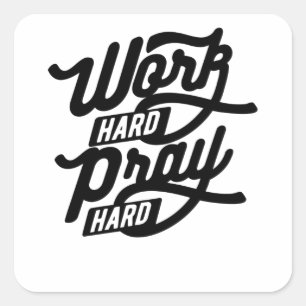 Work Hard Pray Hard Square Sticker