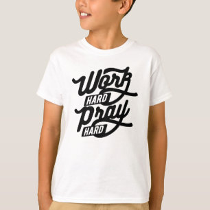 Work Hard Pray Hard T-Shirt