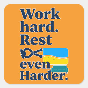 Work Hard Rest Even Harder Beach Lifestyle Design Square Sticker