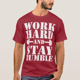 Work Hard Stay Humble - Dumbbell T-Shirt