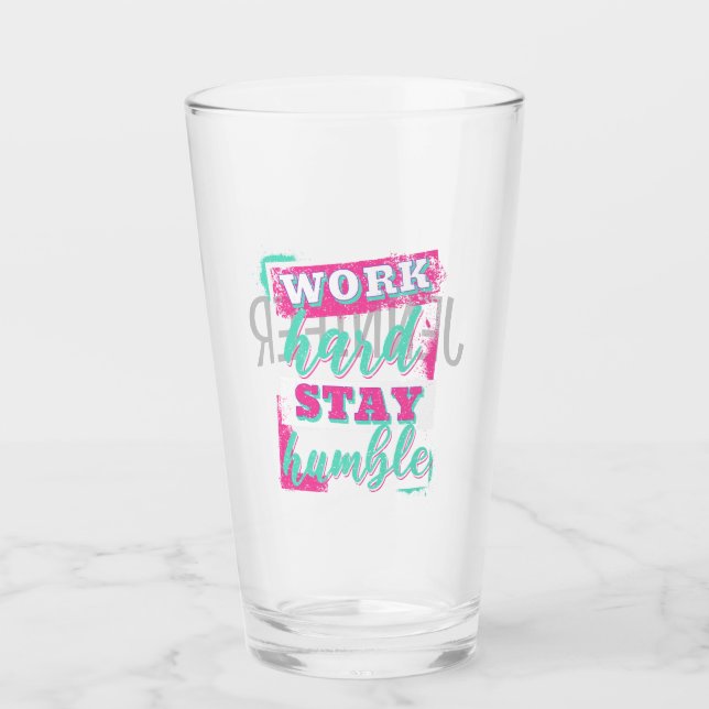 Work hard stay humble glass (Front)