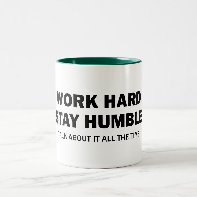 Work hard - Stay humble - Talk about it - Mug (Center)