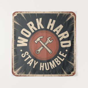 Work Hard, Stay Humble Tapestry