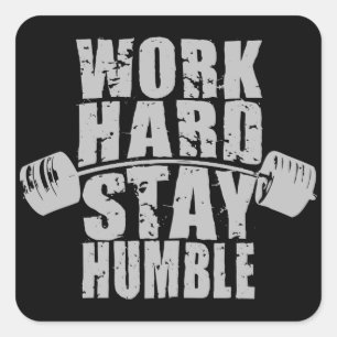 Work Hard, Stay Humble - Workout Motivational Square Sticker