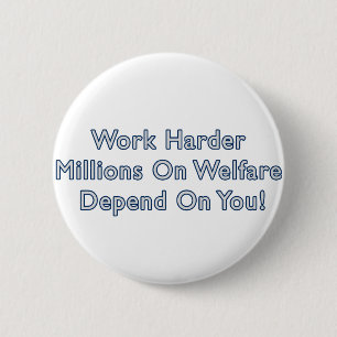 Work Harder Anti Obama Button