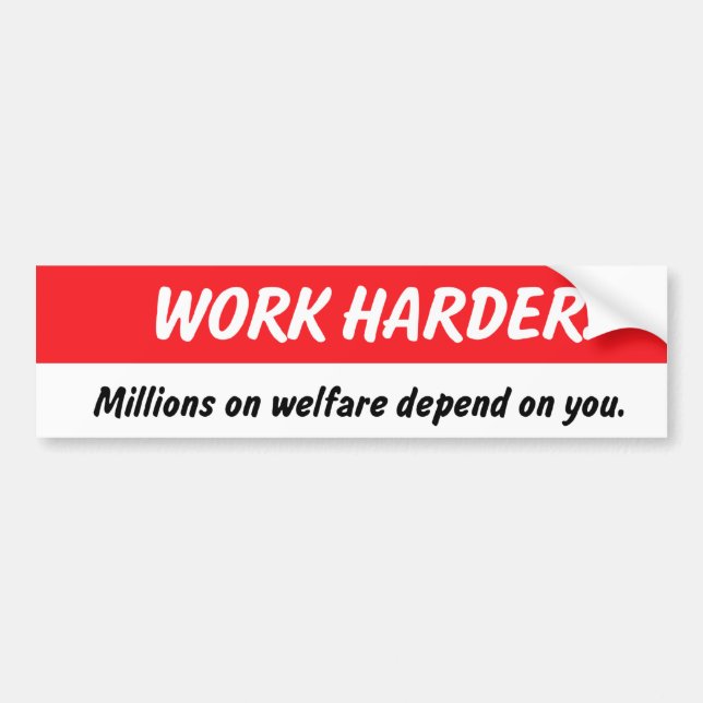 Work Harder Bumper Sticker (Front)