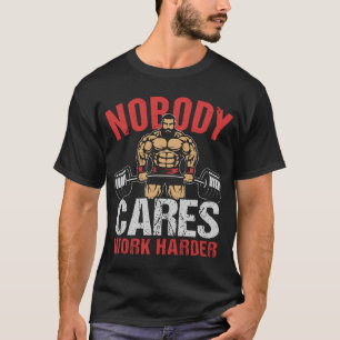 Work Harder Motivational T-Shirt