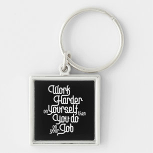 Work Harder On Yourself - Law Of Attraction Keychain