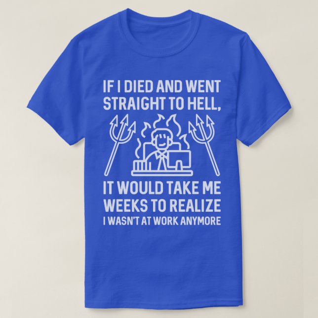 Work Hell 2 T-Shirt (Design Front)