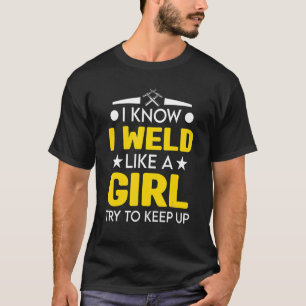 Work Humor Welding for Welders and Metal Workers T-Shirt