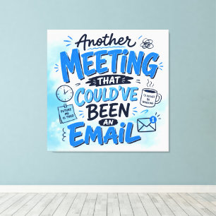 Work Humour Wall Art Wrapped Canvas (Gloss)