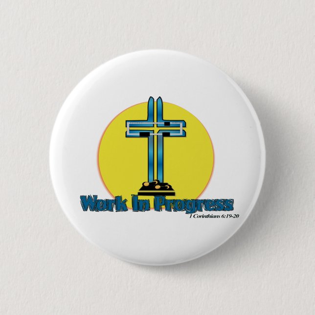Work in Progress 2 Inch Round Button (Front)