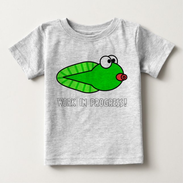 Work in Progress! Baby T-Shirt (Front)