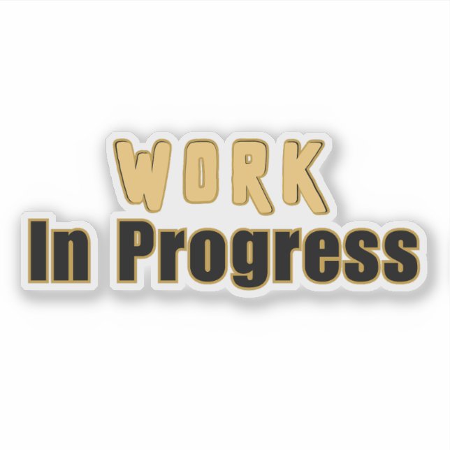 Work In Progress – Funny Motivational (Front)