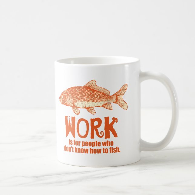 Work Is ... Coffee Mug (Right)