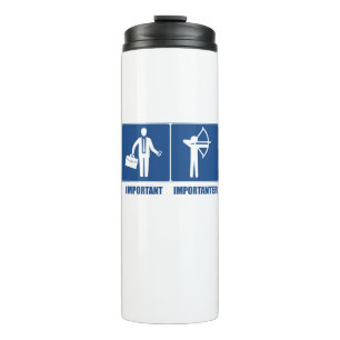 Work Is Important, Archery Is Importanter Thermal Tumbler