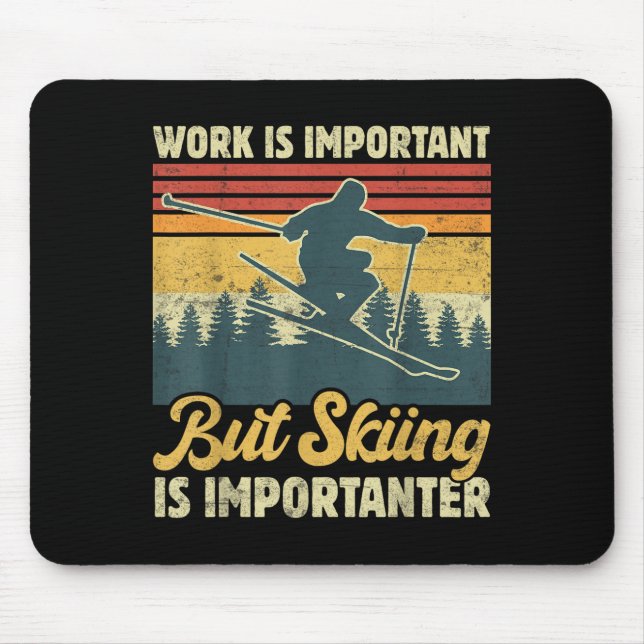 Work Is Important But Skiing Is Importanter - Funn Mouse Pad (Front)