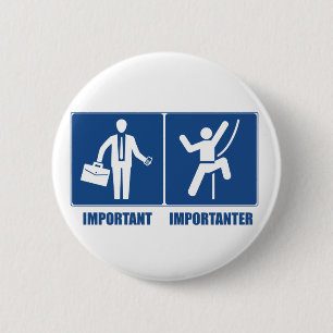 Work Is Important, Climbing Is Importanter 2 Inch Round Button