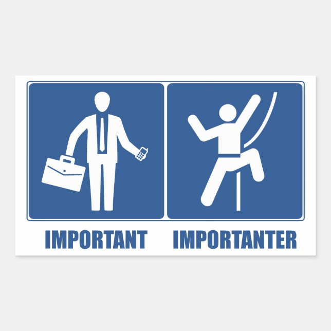 Work Is Important, Climbing Is Importanter Sticker (Front)