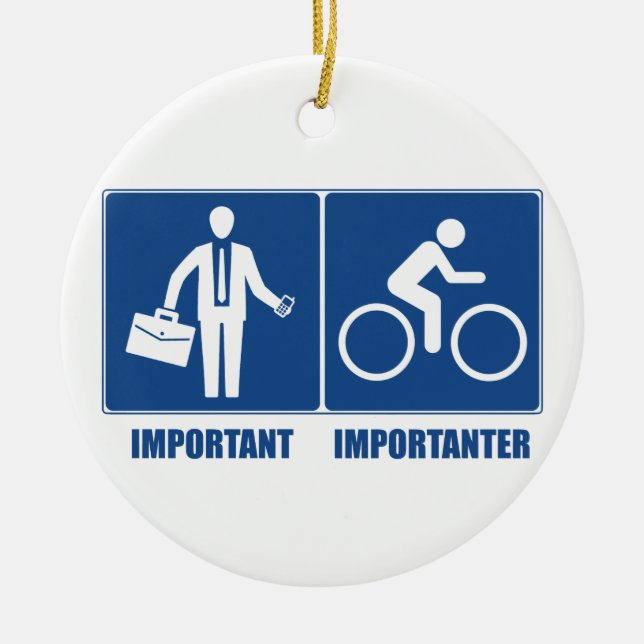 Work Is Important, Cycling Is Importanter Ceramic Ornament (Front)