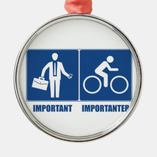Work Is Important, Cycling Is Importanter Metal Ornament
