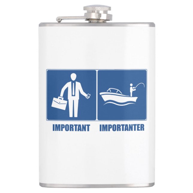 Work Is Important, Fishing Is Importanter Hip Flask (Front)