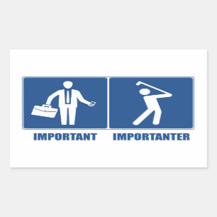 Work Is Important, Golf Is Importanter Sticker
