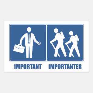 Work Is Important Hiking Is Importanter Sticker